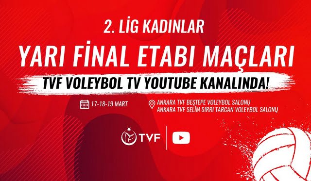 2. Lig Kadınlar Yarı Final Etabı Maçları, TVF Voleybol TV’de