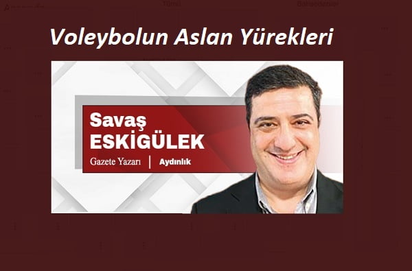 Voleybolun Aslan Yürekleri