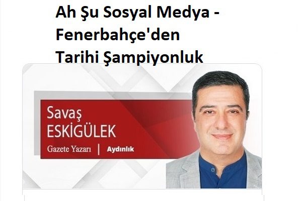 Ah Şu Sosyal Medya – Fenerbahçe’den Tarihi Şampiyonluk