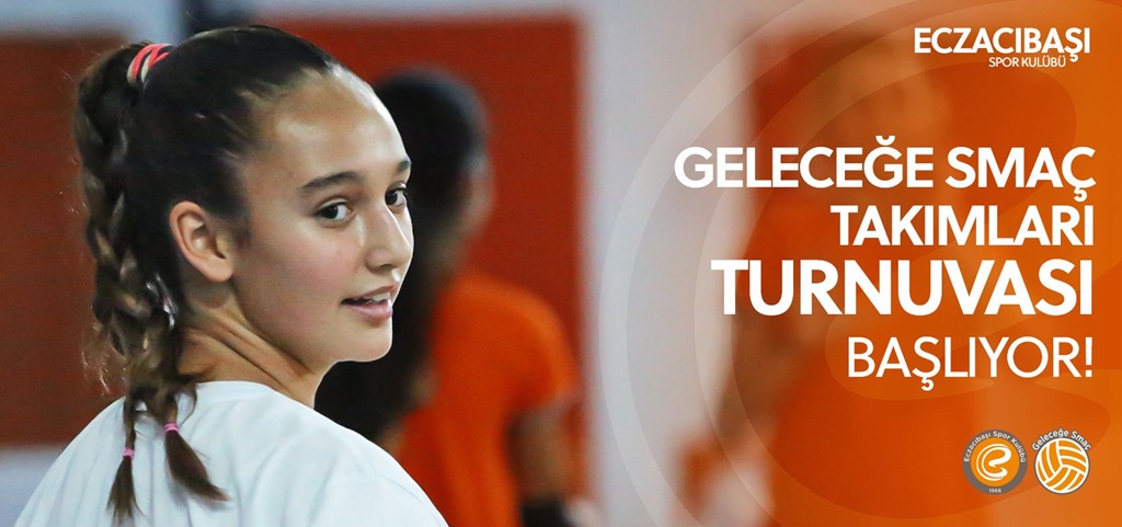 Eczacıbaşı Spor Kulübü Geleceğe Smaç Gelişim Takımları Turnuvası Antalya’da!