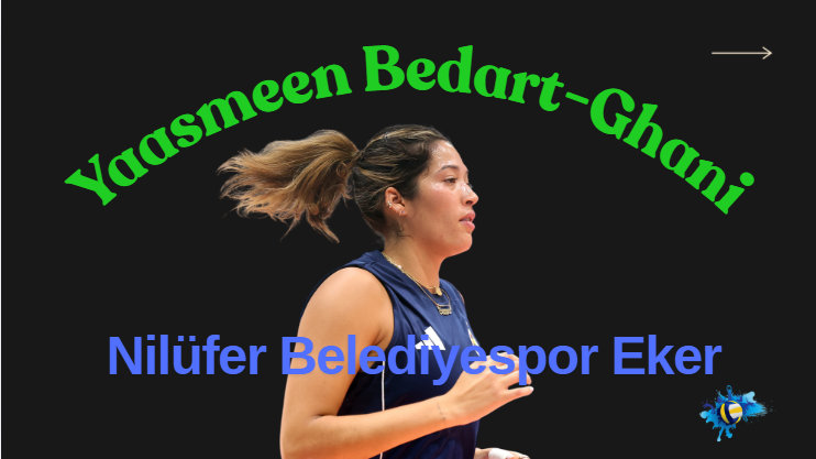 Yaasmeen Bedart-Ghani yeni sezonda Nilüfer Belediyespor Eker' de