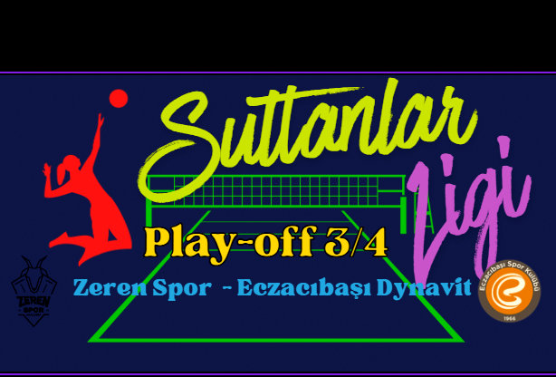 Sultanlar Ligi Play-Off 3-4 Etabının Maç Programı Güncellendi