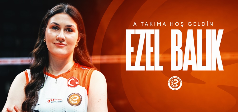 Eczacıbaşı Spor Kulübü geleceğin yıldızlarını yetiştirmeye devam ediyor… Ezel Balık A Takımda!