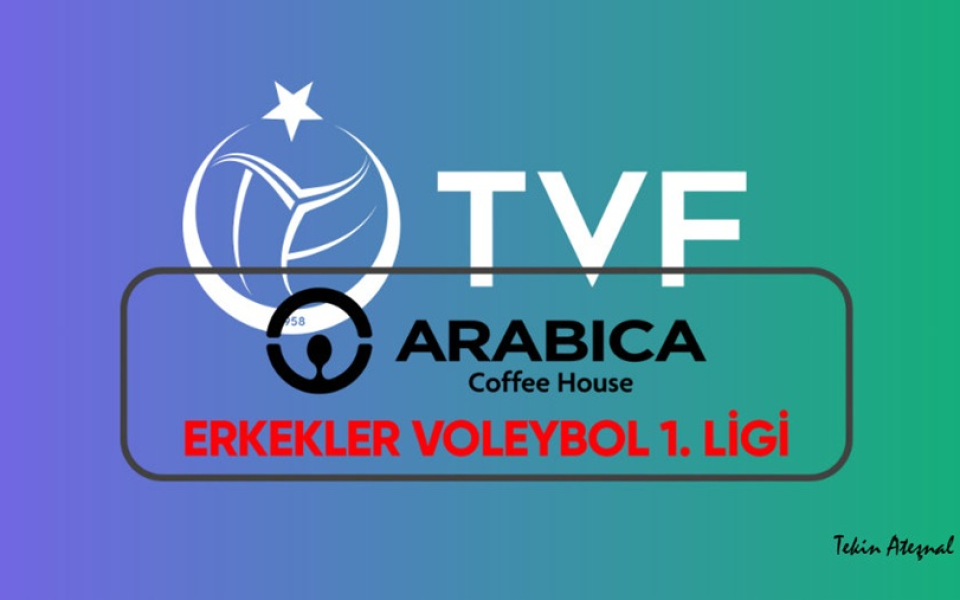 Arabica Coffee House Erkekler 1.Ligi'nde 2026-2027 Sezonu Başlıyor