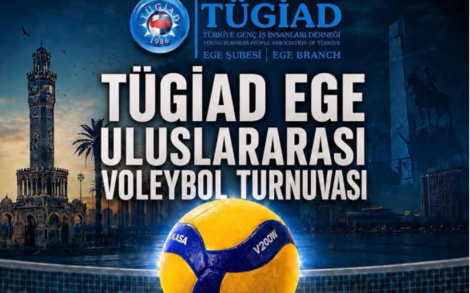 TÜGİAD Ege Uluslararası Voleybol Turnuvası yarın İzmir, Atatürk Voleybol Salonu'nda başlıyor